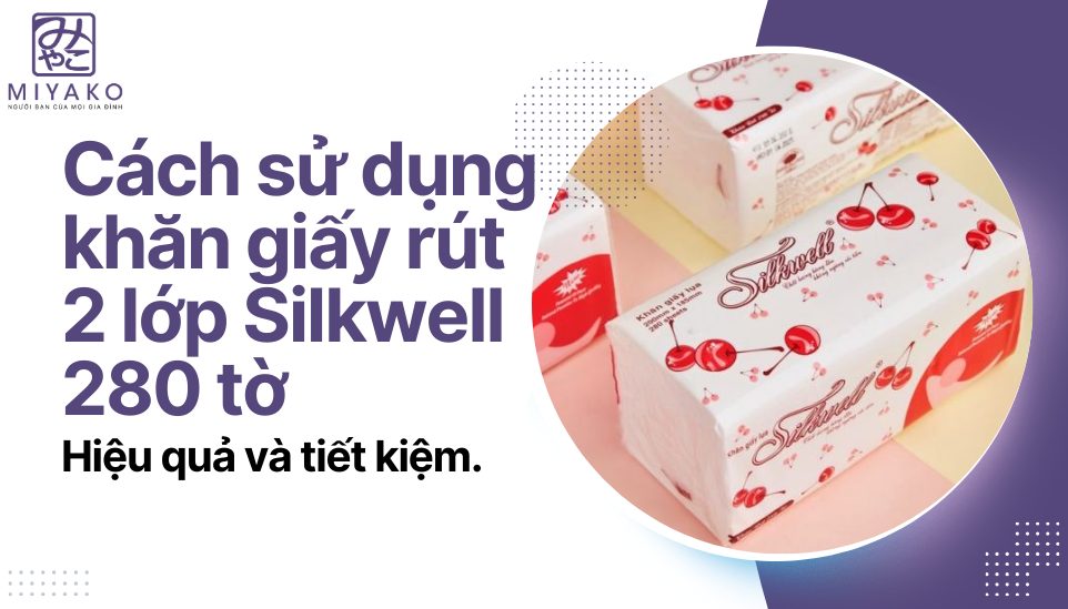 khăn giấy rút 2 lớp silkwell