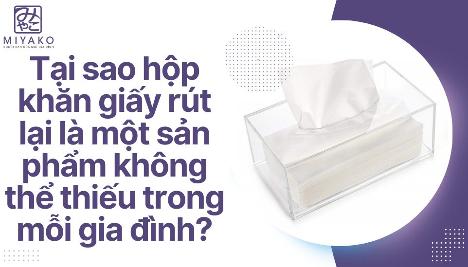 hộp khăn giấy rút