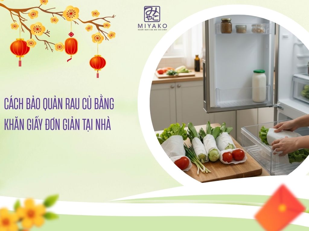 Cách Bảo Quản Rau Củ Bằng Khăn Giấy Đơn Giản Tại Nhà