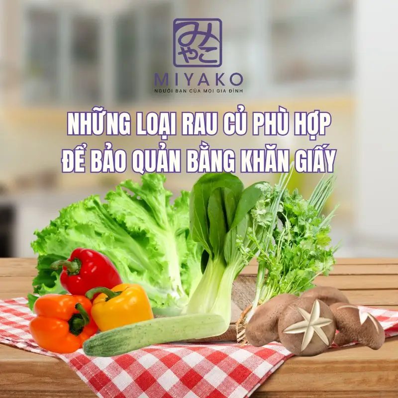 Top rau củ dễ bảo quản bằng khăn giấy – Giữ rau tươi lâu hơn với mẹo đơn giản