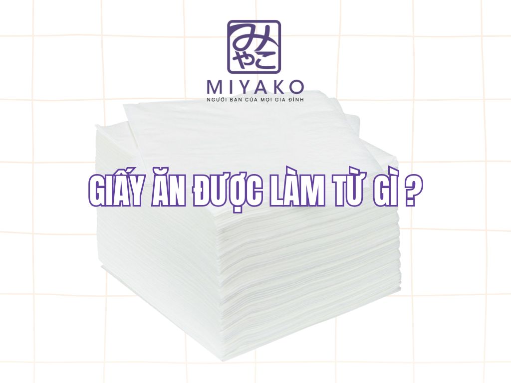 Giấy ăn được làm từ gì ?