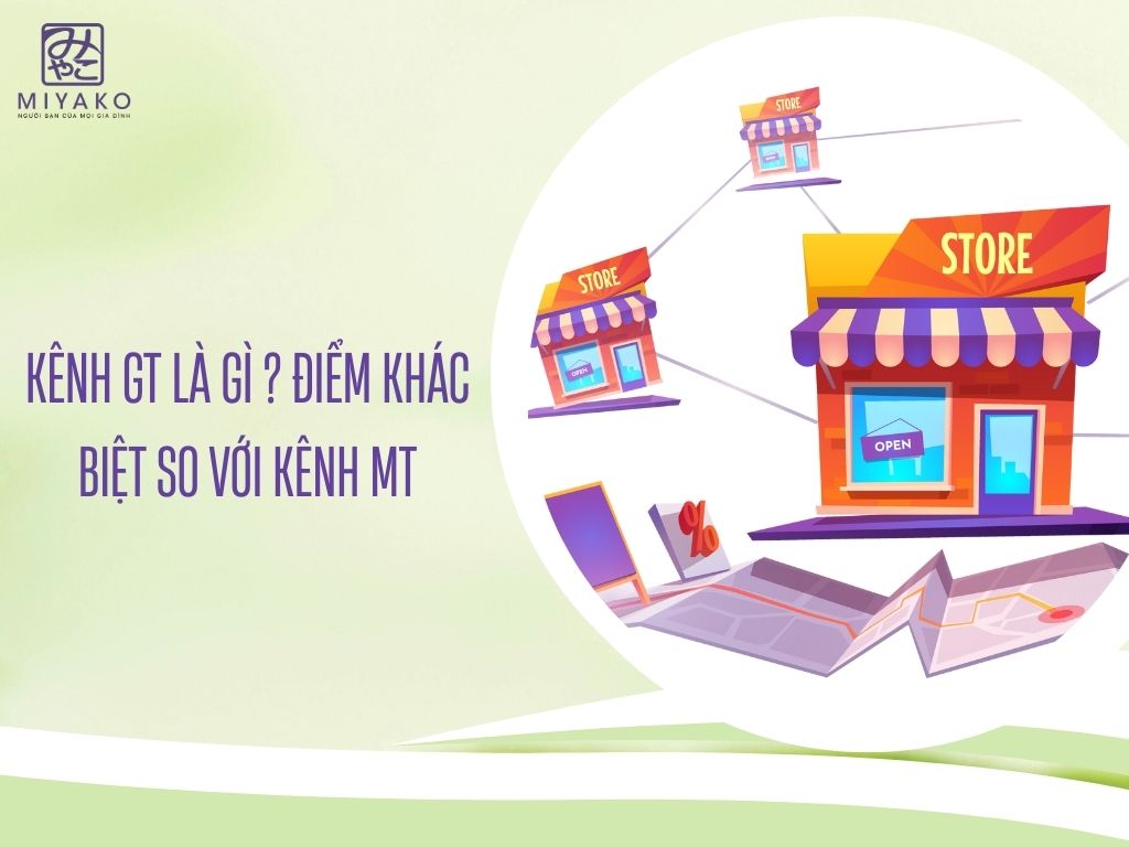 Kênh GT là gì - Điểm khác biệt so với kênh MT