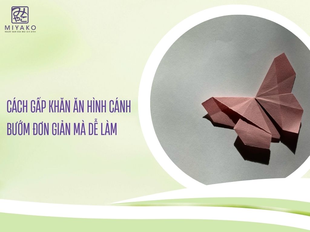 cách gấp khăn ăn hình cánh bướm đơn giản
