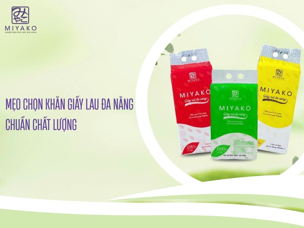 Mẹo chọn khăn giấy lau đa năng chuẩn chất lượng