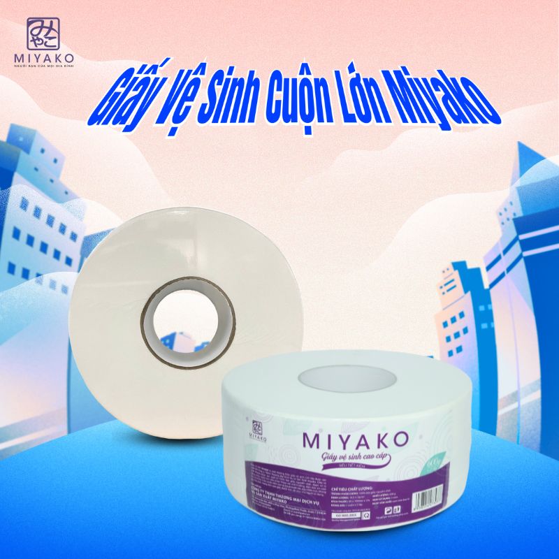 Giấy vệ sinh cuộn lớn Miyako giải pháp tiết kiệm cho tòa nhà văn phòng