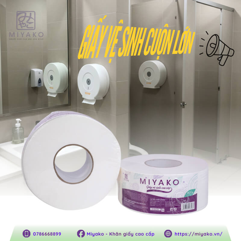 Giấy vệ sinh cuộn lớn giải pháp tiết kiệm chi phí vận hành cho doanh nghiệp